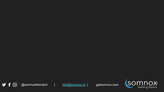 @somnoxtherobot | info@somnox.nl | getsomnox.com
 