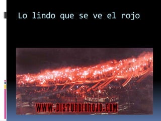 Lo lindo que se ve el rojo 