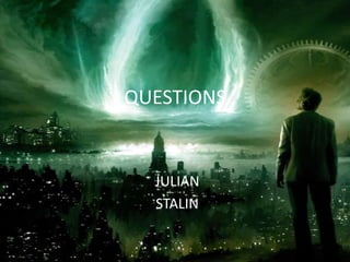 QUESTIONS JULIAN STALIN 