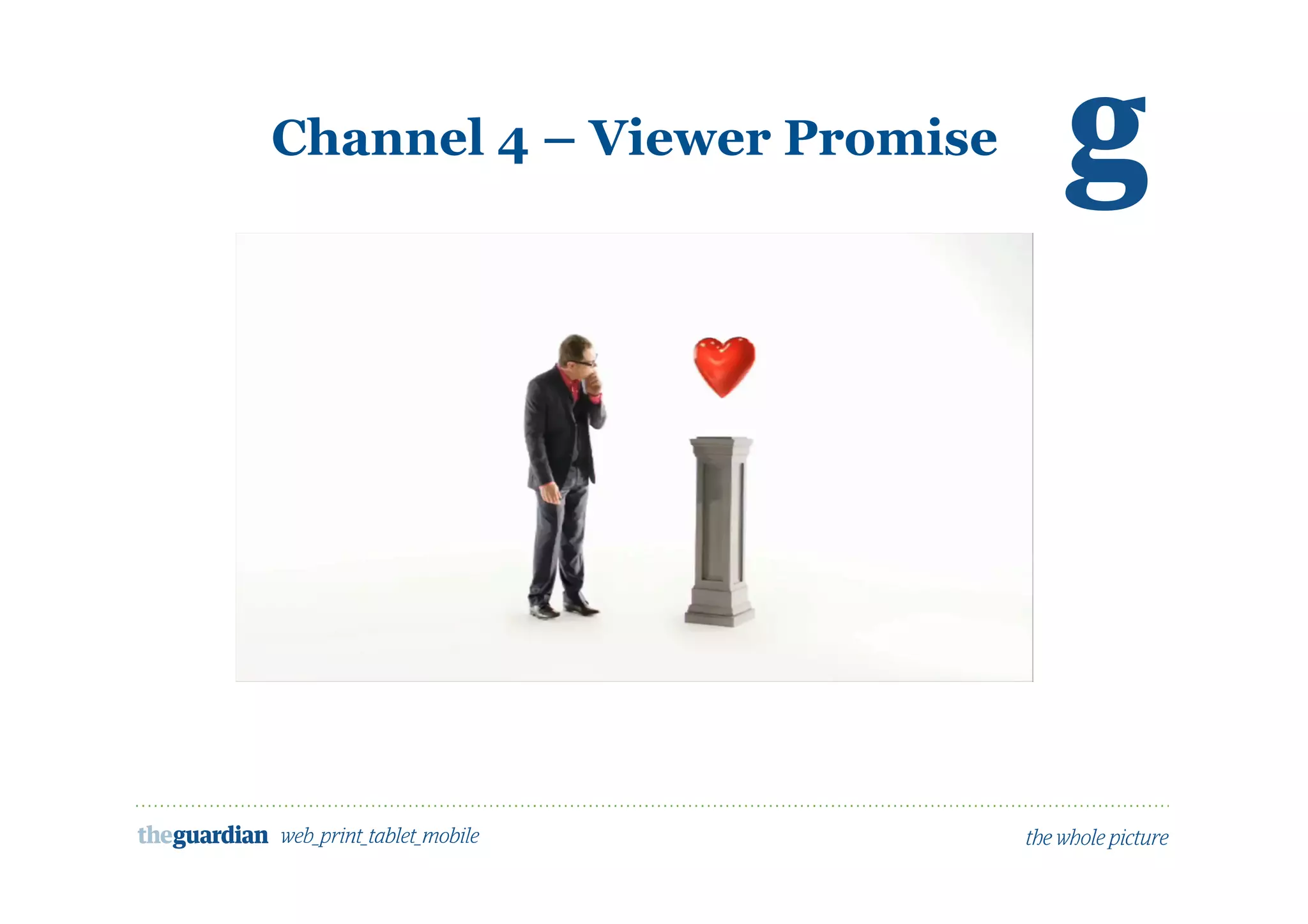 Channel 4 – Viewer Promise
 