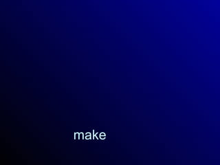 make 