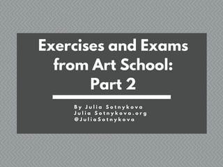 Julia Sotnykova Presents: Exercises and Exams Part 2