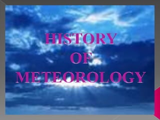 HISTORY  OF  METEOROLOGY 