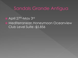  April 27th-May 3rd
 Mediterranean Honeymoon Oceanview
Club Level Suite -$5,856
 