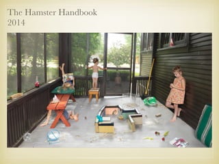 The Hamster Handbook
2014
 