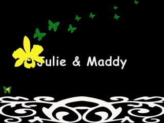 Julie & Maddy 