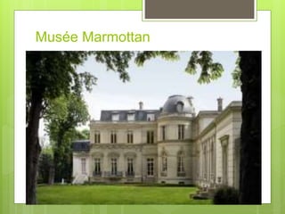 Musée Marmottan
 