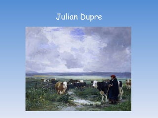Julian Dupre 