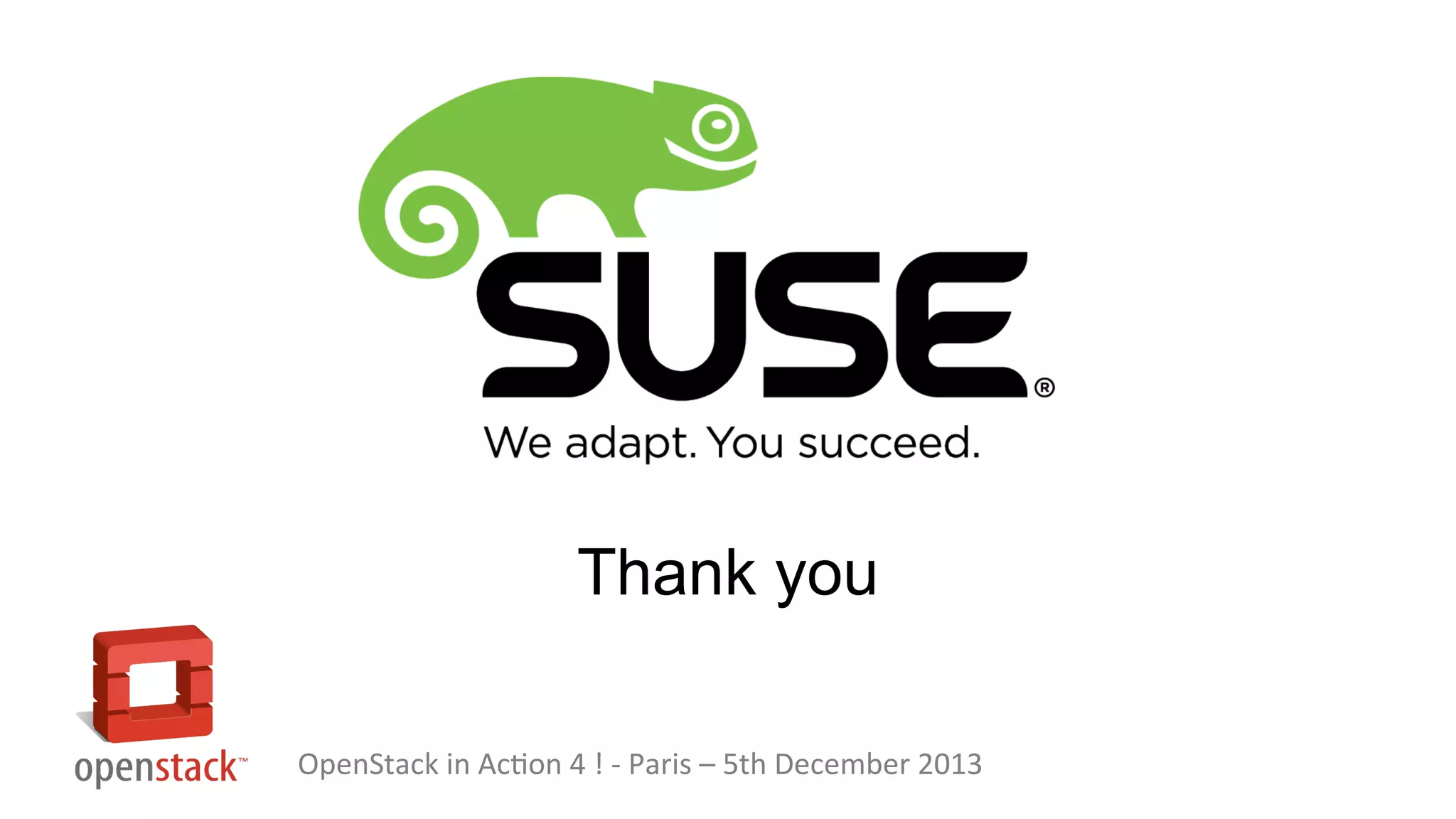 Thank you
OpenStack in Action 4 ! - Paris – 5th December 2013

 
