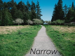 Narrow

 