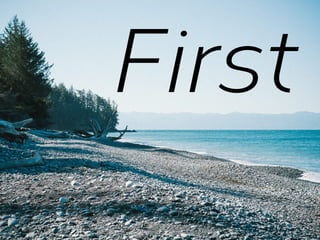 First

 