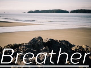 Breather

 