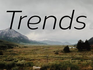 Trends

 