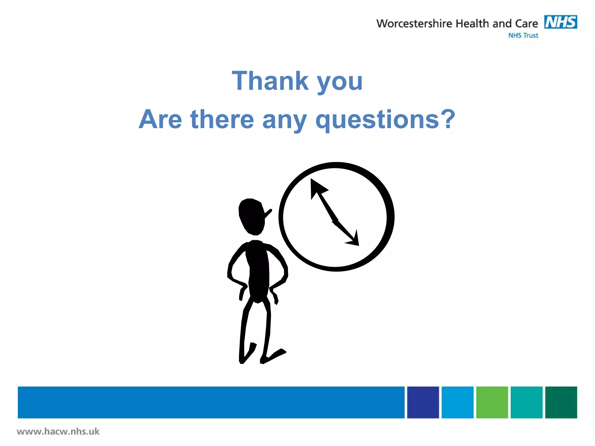 Thank you
Are there any questions?
 