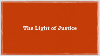 The Light of Justice
 