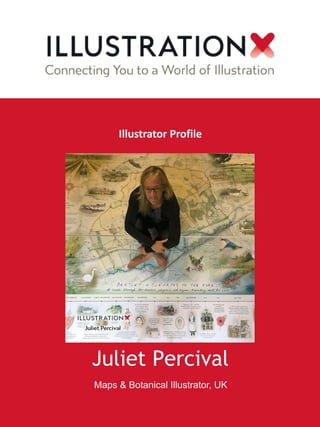 Juliet Percival
Maps & Botanical Illustrator, UK
Illustrator Profile
 
