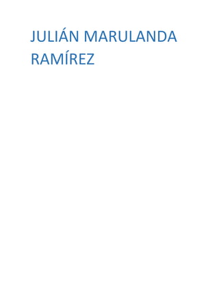JULIÁN MARULANDA
RAMÍREZ
 