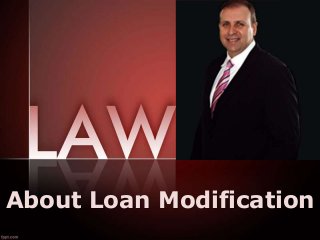 About Loan Modification

 