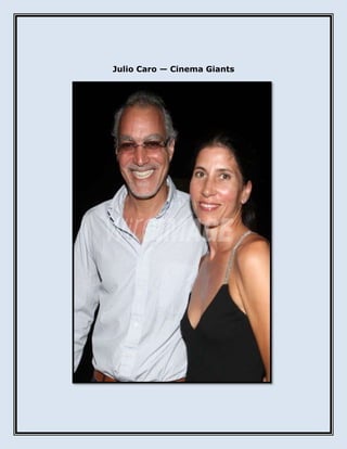 Julio Caro — Cinema Giants
 