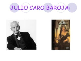 JULIO CARO BAROJA:
 