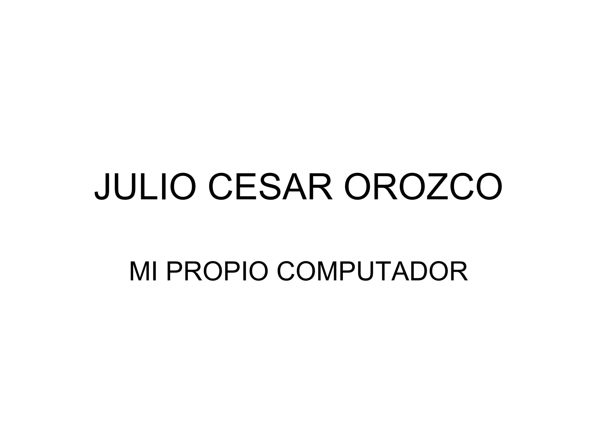 Julio Cesar Orozco PPT