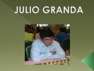 JULIO GRANDA 