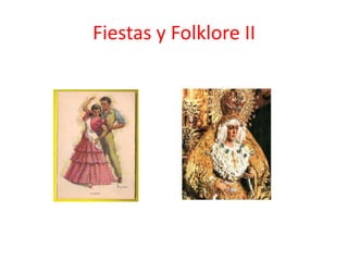 Fiestas y Folklore II
 