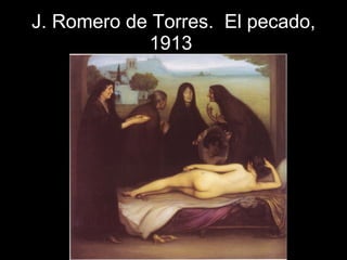 J. Romero de Torres.  El pecado, 1913 . 