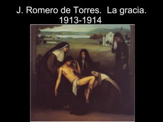 J. Romero de Torres.  La gracia. 1913-1914 . 
