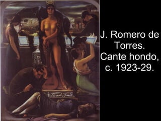 J. Romero de Torres. Cante hondo, c. 1923-29. 