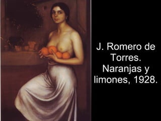 J. Romero de Torres. Naranjas y limones, 1928. 