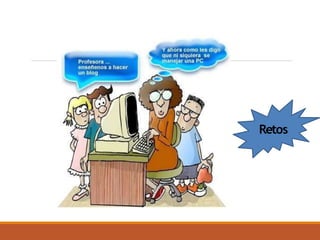 Retos
 