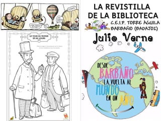 LA REVISTILLALA REVISTILLA
DE LA BIBLIOTECADE LA BIBLIOTECA
Julio VerneJulio Verne
 