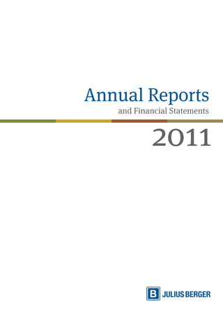 Annual Reports
	 and Financial Statements 
2011
 