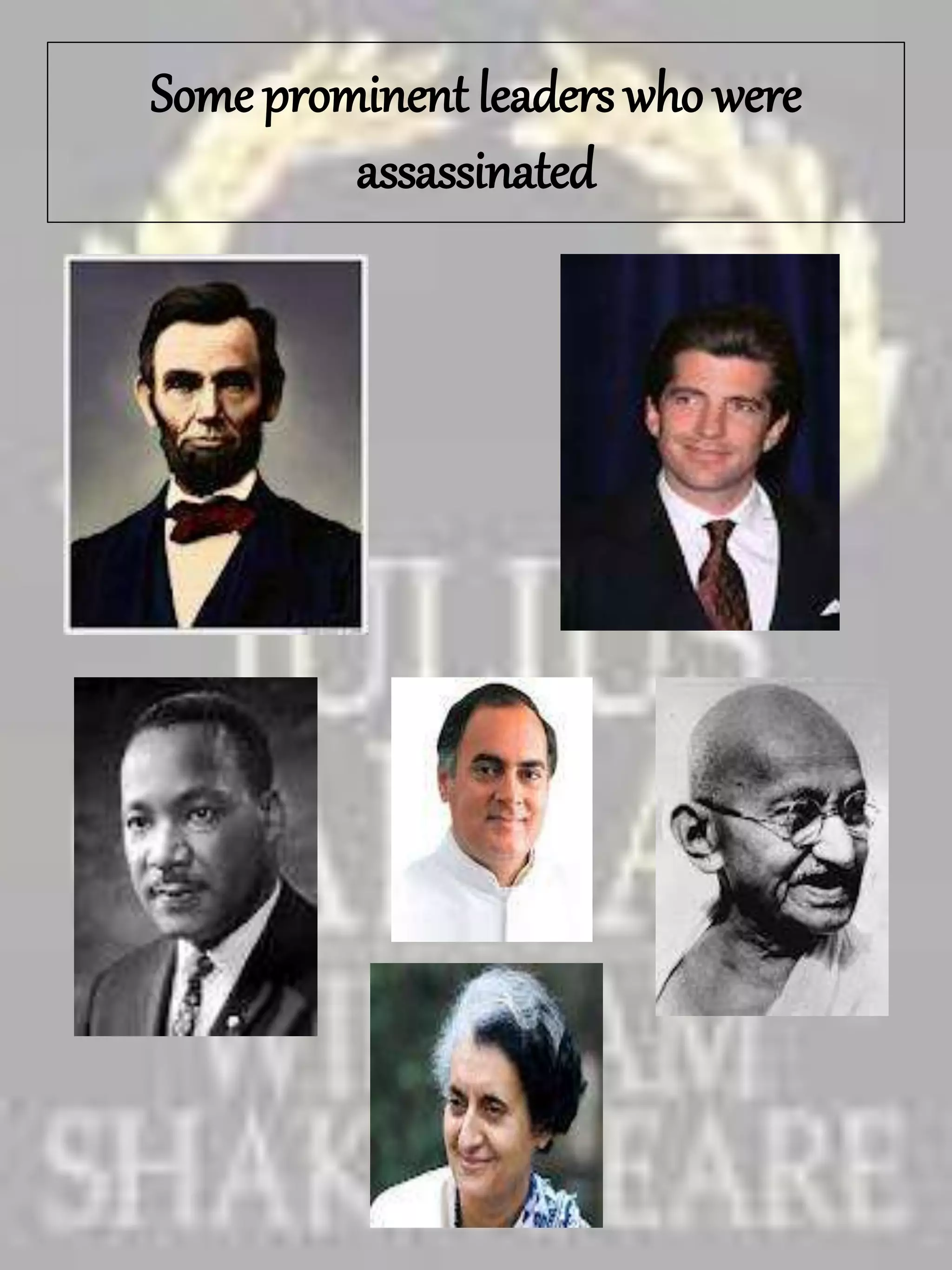 Some prominent leaders who were
assassinated
 
