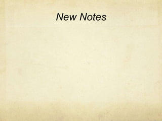 New Notes 
 
