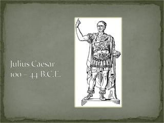 Unit Eight - Julius Caesar