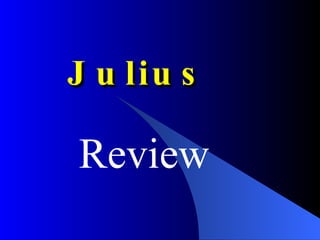 Julius ,[object Object]