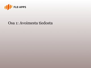 Osa 1: Avoimesta tiedosta
 