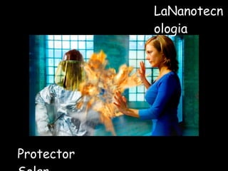 LaNanotecnologia Protector Solar… 