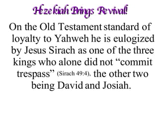 Hezekiah Brings Revival! ,[object Object]