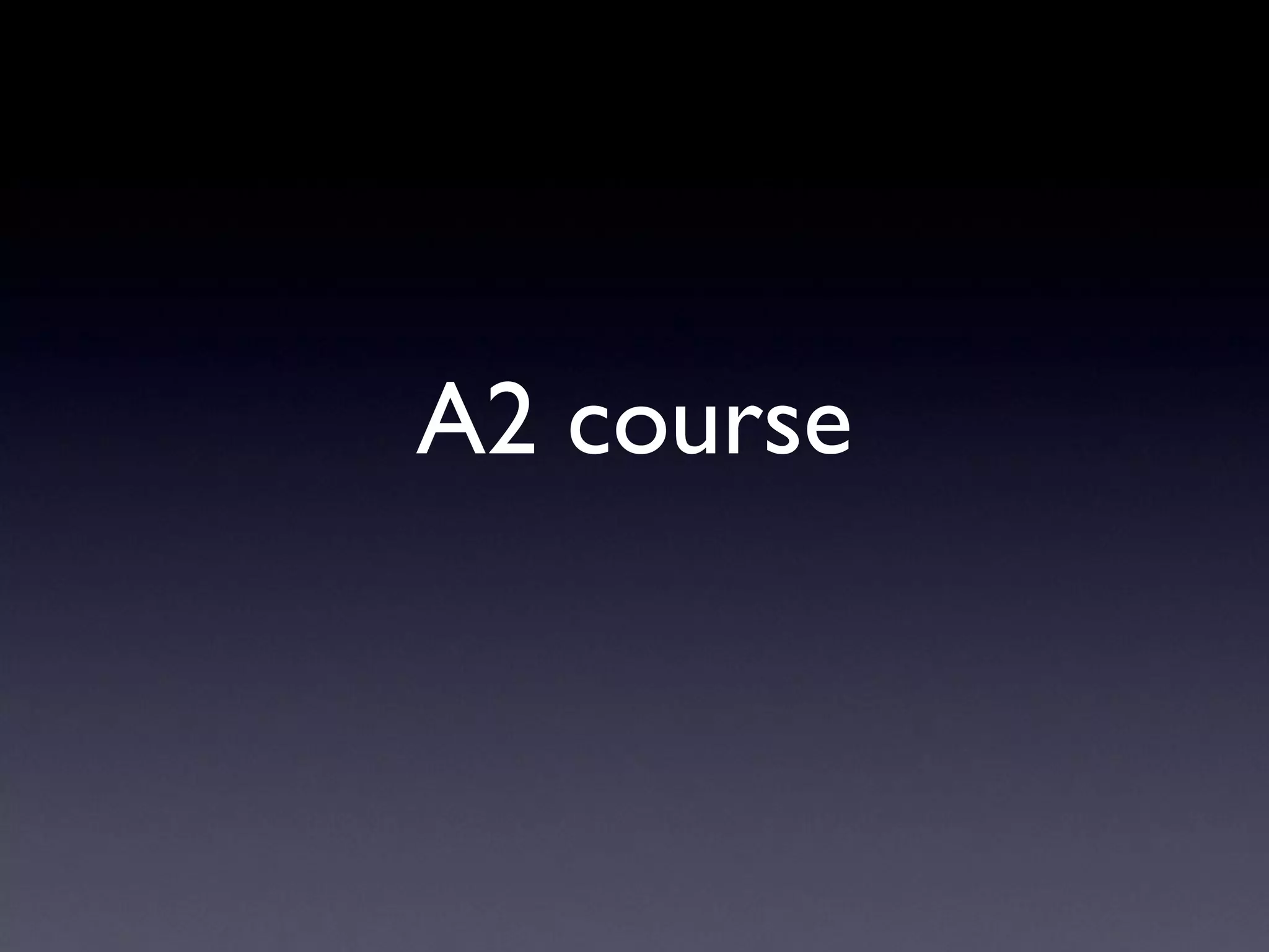 A2 course 