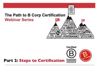 Part 2: Steps to Certiﬁcation
 