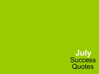 Success July Quotes 