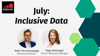July:
Inclusive Data
Melle Tiel Groenestege
Advocacy Director
Pippa McDougall
Senior Advocacy Manager
 
