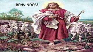 BENVINDOS!
BENVINDOS!
 