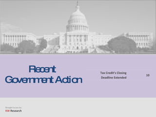 Recent  Government Action Tax Credit’s Closing  Deadline Extended 10 