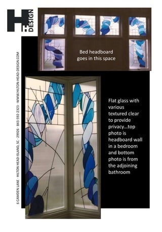 Bed headboard goes in this spaceFlat glass with various textured clear to provide privacy…top photo is headboard wall in a bedroom and bottom photo is from the adjoining bathroom