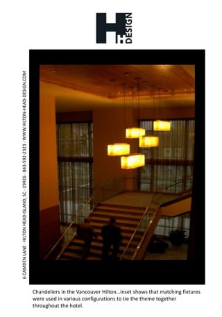 Chandeliers in the Vancouver Hilton…inset shows that matching fixtures were used in various configurations to tie the theme together throughout the hotel.