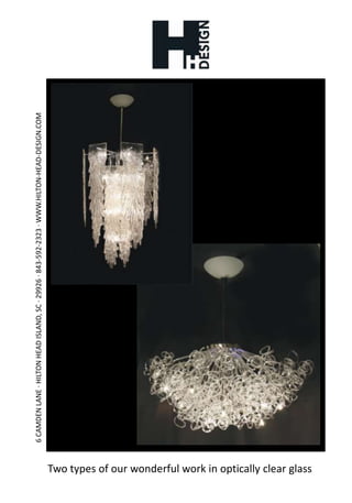 Two types of our wonderful work in optically clear glass